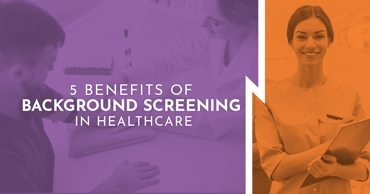 5 Benefits of Background Screenings in Healthcare